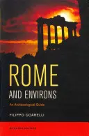 Róma és környéke: An Archaeological Guide - Rome and Environs: An Archaeological Guide