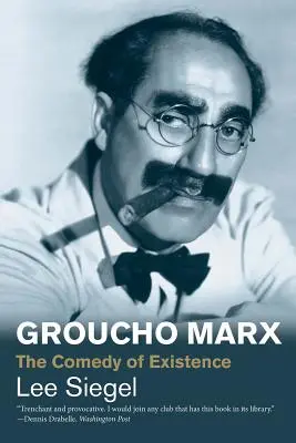 Groucho Marx: Marxo Groucho: A létezés komédiája - Groucho Marx: The Comedy of Existence