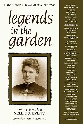 Legendák a kertben: Ki az ördög az a Nellie Stevens? - Legends in the Garden: Who in the World Is Nellie Stevens?