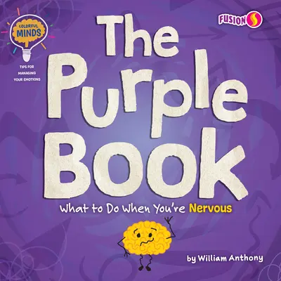 A lila könyv: Mit tegyünk, ha idegesek vagyunk? - The Purple Book: What to Do When You're Nervous