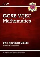WJEC GCSE Matematika felülvizsgálati útmutató (online kiadással) - WJEC GCSE Maths Revision Guide (with Online Edition)