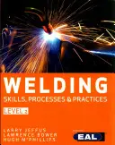 Hegesztési készségek, eljárások és gyakorlatok - 2. szint (Bower Lawrence (Blackhawk Technical College)) - Welding Skills, Processes and Practices - Level 2 (Bower Lawrence (Blackhawk Technical College))