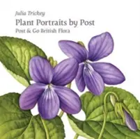 Növényportrék postai úton - Post & Go British Flora - Plant Portraits by Post - Post & Go British Flora