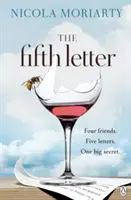 Az ötödik levél - A barátság és a titkok lebilincselő regénye A volt barátnő bestseller szerzőjétől - Fifth Letter - A gripping novel of friendship and secrets from the bestselling author of The Ex-Girlfriend