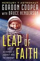 Leap of Faith: Egy űrhajós utazása az ismeretlenbe - Leap of Faith: An Astronaut's Journey Into the Unknown