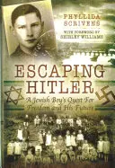 Menekülés Hitler elől - Egy zsidó fiú útkeresése a szabadságért és a jövőjéért - Escaping Hitler - A Jewish Boy's Quest for Freedom and His Future