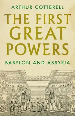 Az első nagyhatalmak: Babilon és Asszíria - The First Great Powers: Babylon and Assyria