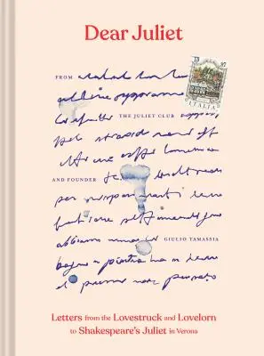 Kedves Júlia! Levelek a szerelmesektől és a szerelmesektől Shakespeare veronai Júliájának (Valentin napi ajándék, romantikus ajándék, évfordulós ajándék). - Dear Juliet: Letters from the Lovestruck and Lovelorn to Shakespeare's Juliet in Verona (Valentine's Day Gift, Romantic Gift, Anniv