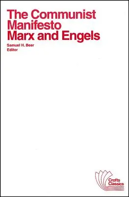 A kommunista kiáltvány: Válogatásokkal Louis Bonaparte tizennyolcadik brumaire-jéből és Karl Marx Tőkéjéből. - The Communist Manifesto: With Selections from the Eighteenth Brumaire of Louis Bonaparte and Capital by Karl Marx