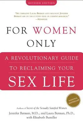 Csak nőknek: A Revolutionary Guide to Reclaiming Your Sex Life: A Revolutionary Guide to Reclaiming Your Sex Life - For Women Only: A Revolutionary Guide to Reclaiming Your Sex Life