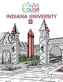 Színezd ki az egyetemet - Indiana University: Egy felnőtt színezőkönyv - Color Your Campus--Indiana University: An Adult Coloring Book