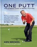 One Putt: A tökéletes ütés végső útmutatója - One Putt: The Ultimate Guide to Perfect Putting