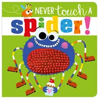 Soha ne érj hozzá egy pókhoz! - Never Touch A Spider!