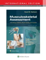 Izom- és csontrendszeri állapotfelmérés - Ízületi mozgástartomány, izomtesztelés és működés - Musculoskeletal Assessment - Joint Range of Motion, Muscle Testing, and Function