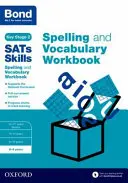 Bond SATs Skills Spelling and Vocabulary Workbook - 8-9 éveseknek - Bond SATs Skills Spelling and Vocabulary Workbook - 8-9 years