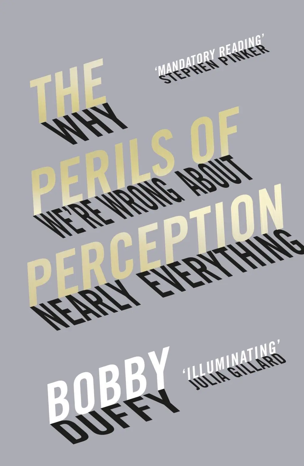 A felfogás veszélyei - Miért tévedünk szinte mindenben - Perils of Perception - Why We're Wrong About Nearly Everything