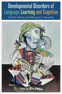 A nyelvtanulás és a megismerés fejlődési zavarai - Developmental Disorders of Language Learning and Cognition