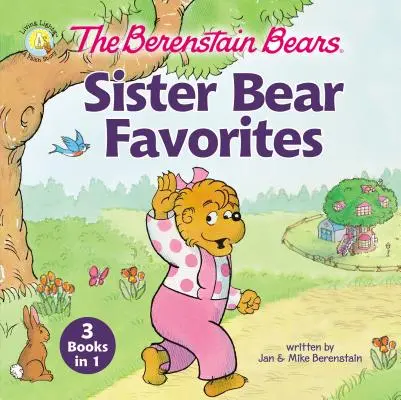 A Berenstain-mackók Nővérmackó kedvencei: 3 könyv 1 könyvben - The Berenstain Bears Sister Bear Favorites: 3 Books in 1