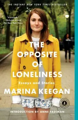 A magányosság ellentéte: Esszék és történetek - The Opposite of Loneliness: Essays and Stories