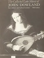 John Dowland összegyűjtött lantzenéje - The Collected Lute Music of John Dowland