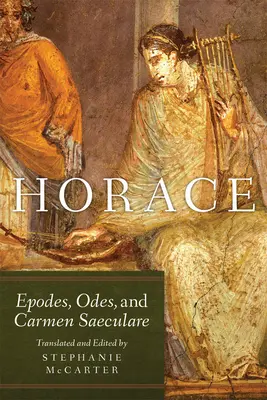 Horatius, 60. kötet: Epódok, ódák és Carmen Saeculare - Horace, Volume 60: Epodes, Odes, and Carmen Saeculare