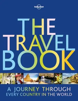 Az útikönyv: Utazás a világ minden országán keresztül - The Travel Book: A Journey Through Every Country in the World