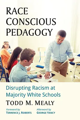 Race Conscious Pedagogy: A rasszizmus megzavarása a többségi fehér iskolákban - Race Conscious Pedagogy: Disrupting Racism at Majority White Schools