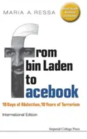 Bin Ladentől a Facebookig: 10 nap elrablás, 10 év terrorizmus - From Bin Laden to Facebook: 10 Days of Abduction, 10 Years of Terrorism