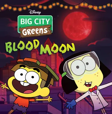 Big City Greens: Vérhold - Big City Greens: Blood Moon