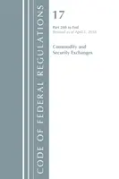 Code of Federal Regulations, Title 17 Commodity and Securities Exchanges 240-End, Revised as of April 1 2018 (Office Of The Federal Register (U.S.)) - Code of Federal Regulations, Title 17 Commodity and Securities Exchanges 240-End, Revised as of April 1, 2018 (Office Of The Federal Register (U.S.))