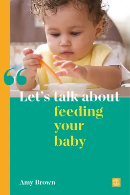 Beszéljünk a baba etetéséről - Let's Talk about Feeding Your Baby