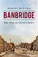 Banbridge: Down megye csillaga - Banbridge: The Star of County Down