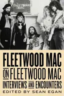 Fleetwood Mac a Fleetwood Macről, 10: Interjúk és találkozások - Fleetwood Mac on Fleetwood Mac, 10: Interviews and Encounters