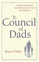 Apák Tanácsa - Család, apaság és életre szóló leckék, amelyeket a lányaimra hagyhatok - Council Of Dads - Family, fatherhood, and life lessons to leave my daughters