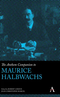 Maurice Halbwachs himnusztársa - The Anthem Companion to Maurice Halbwachs