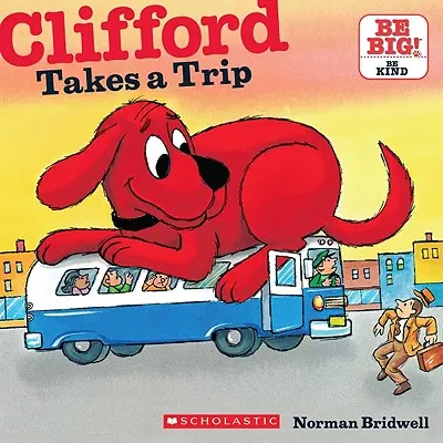 Clifford kirándul (Klasszikus mesekönyv) - Clifford Takes a Trip (Classic Storybook)