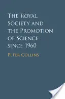 A Királyi Társaság és a tudomány népszerűsítése 1960 óta - The Royal Society and the Promotion of Science Since 1960