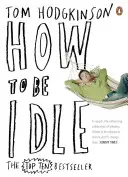 Hogyan legyünk tétlenek - How to be Idle