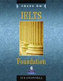 Focus on Ielts Foundation Cbk