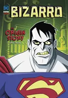 Bizarro - Egy eredettörténet - Bizarro - An Origin Story