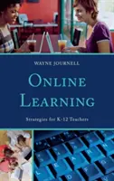 Online tanulás: Stratégiák K-12 tanároknak - Online Learning: Strategies for K-12 Teachers