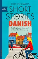 Rövid történetek dánul kezdőknek: Olvasson kedvére a saját szintjén, bővítse szókincsét és tanuljon dánul szórakoztató módon! - Short Stories in Danish for Beginners: Read for Pleasure at Your Level, Expand Your Vocabulary and Learn Danish the Fun Way!