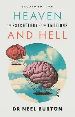 Menny és pokol: Az érzelmek pszichológiája - Heaven and Hell: The Psychology of the Emotions