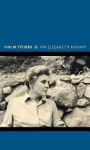 Elizabeth Bishopról - On Elizabeth Bishop