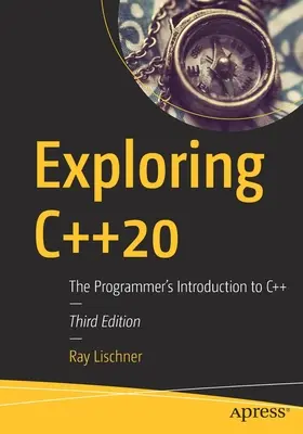 A C++20 felfedezése: A programozó bevezetése a C++-ba - Exploring C++20: The Programmer's Introduction to C++