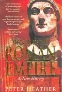 A Római Birodalom bukása - Egy új történelem - Fall of the Roman Empire - A New History