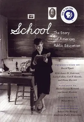 Iskola: Az amerikai közoktatás története - School: The Story of American Public Education