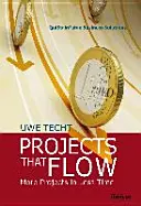 Projects That Flow - Több projekt kevesebb idő alatt - Projects That Flow - More Projects in Less Time