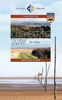 Szent Cuthbert útja: A hivatalos útmutató - St Cuthbert's Way: The Official Guide