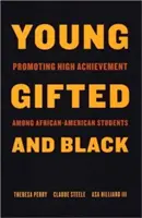 Fiatal, tehetséges és fekete: Az afroamerikai diákok magas szintű teljesítményének elősegítése - Young, Gifted, and Black: Promoting High Achievement Among African-American Students